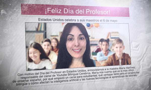 Un diario con la foto de María Martínez, la encargada del canal de Youtube "Bilingual Cerebros", sonriendo en una clase de español. El titular dice: ¡Feliz Día del Profesor!"