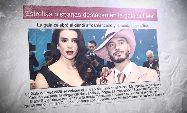 Un diario con la foto de J Balvin y Valentina Ferrer en la gala de moda del Met de 2025 y el titular: "Estrellas hispanas destacan en la gala del Met"