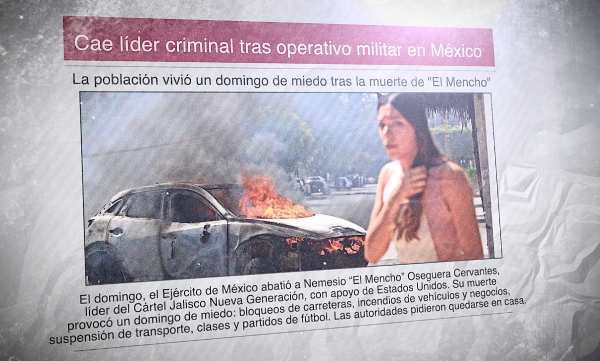 Un diario con la foto de un vehículo en llamas y una chica asustada. El titular dice: "Cae líder criminal tras operativo militar en México"